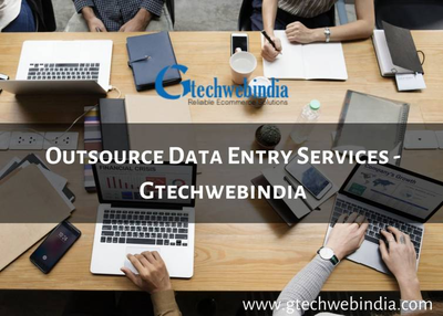 Outsource Data Entry Services - Gtechwebindia