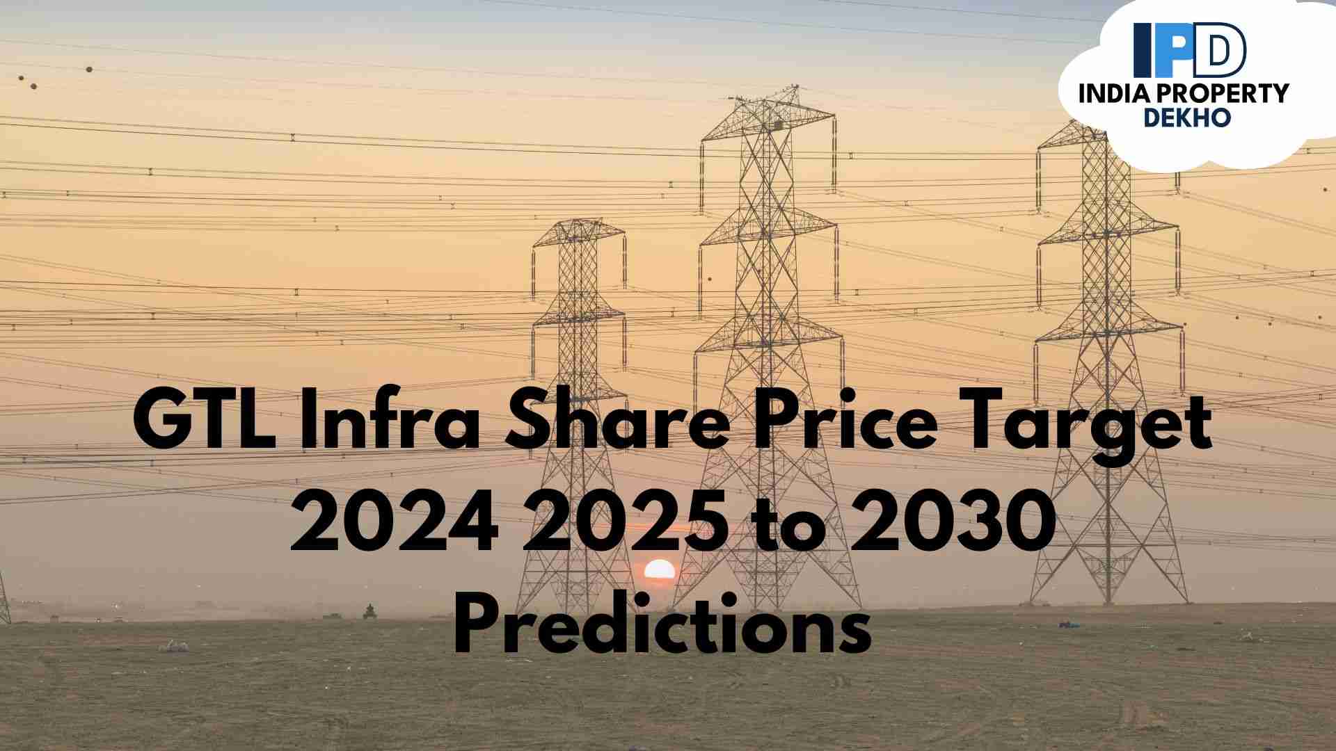GTL Infra Share Price Target 2024 2025 to 2030 Predictions 