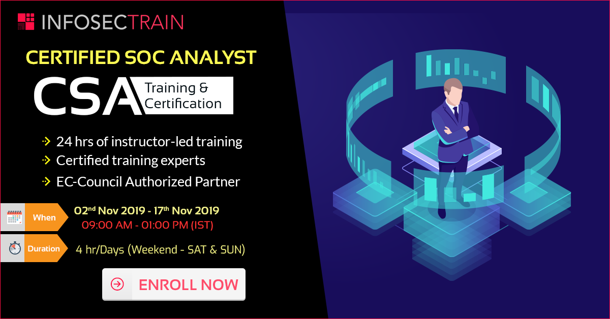 Title- Certified SOC Analyst (CSA) Training Certification New Batch Start 2nd Nov @InfosecTrain