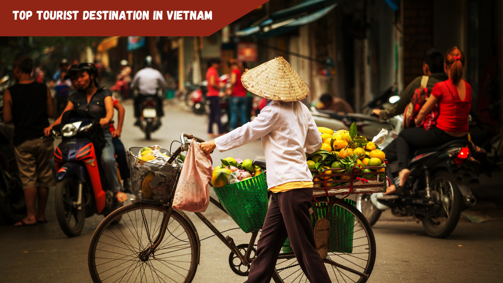 Top Tourist Destination in Vietnam.