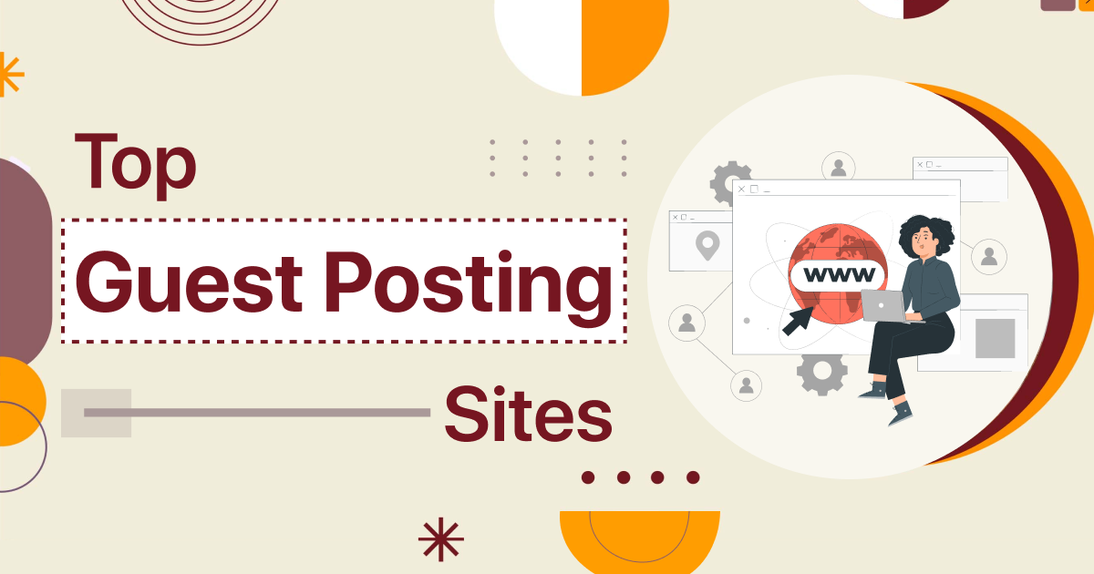 Top Guest Posting to Boost Visibility and Authority
