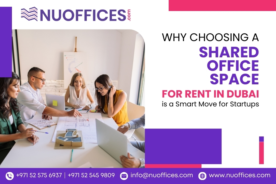 Why Choosing a Shared Office Space for Rent in Dubai is a Smart Move for Startups