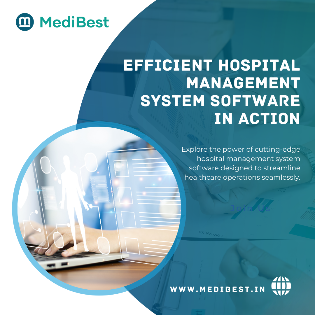 Revolutionizing Healthcare Management With Medibest: Your Ultimate Hospital Management System Software