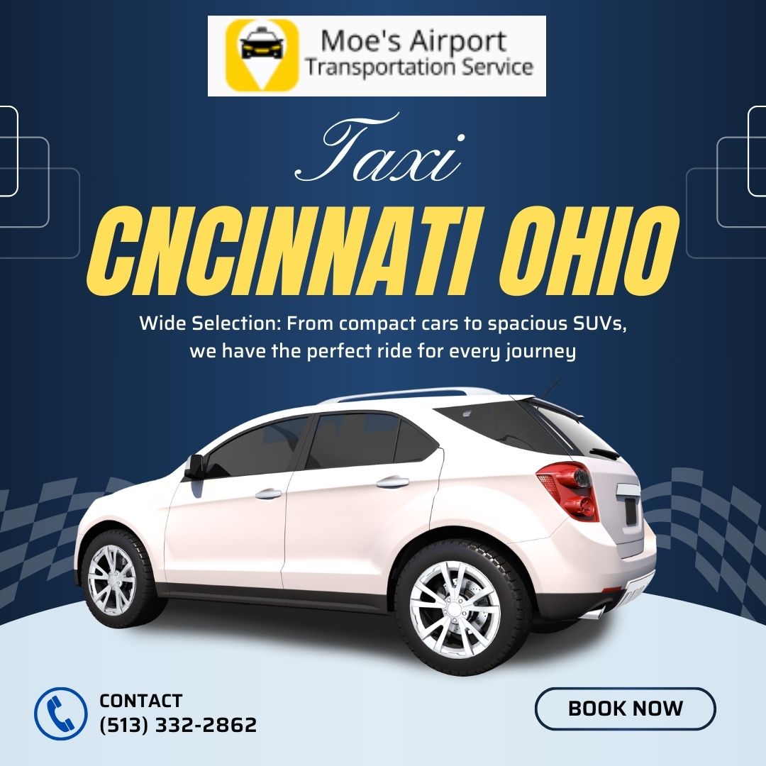 Easy, Reliable Taxi Cincinnati Ohio Rides with Moe’s