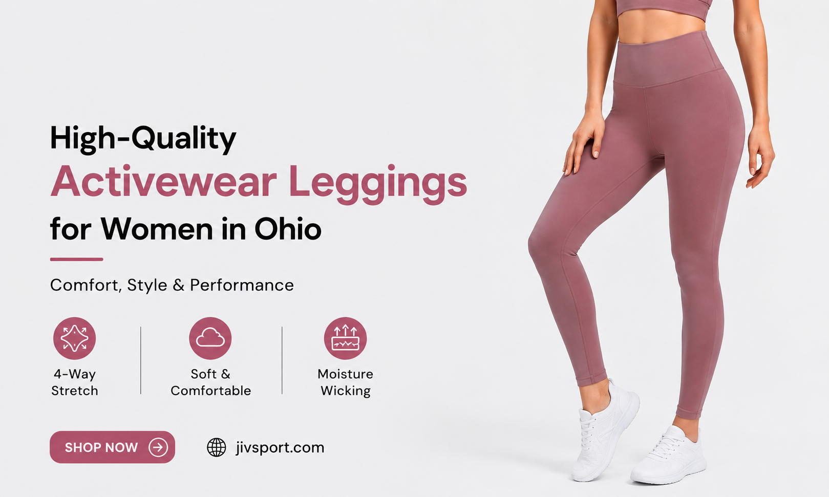 High-Quality Activewear Leggings for Women in Ohio – Comfort, Style & Performance by JIV Sport