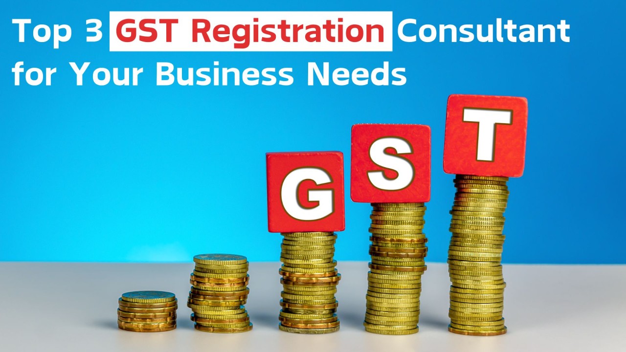 Why You Need a GST Registration Consultant in Mumbai: Benefits and Insights!!