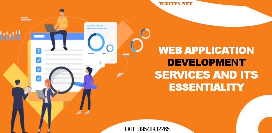 Web Application Development Services and its Essentiality