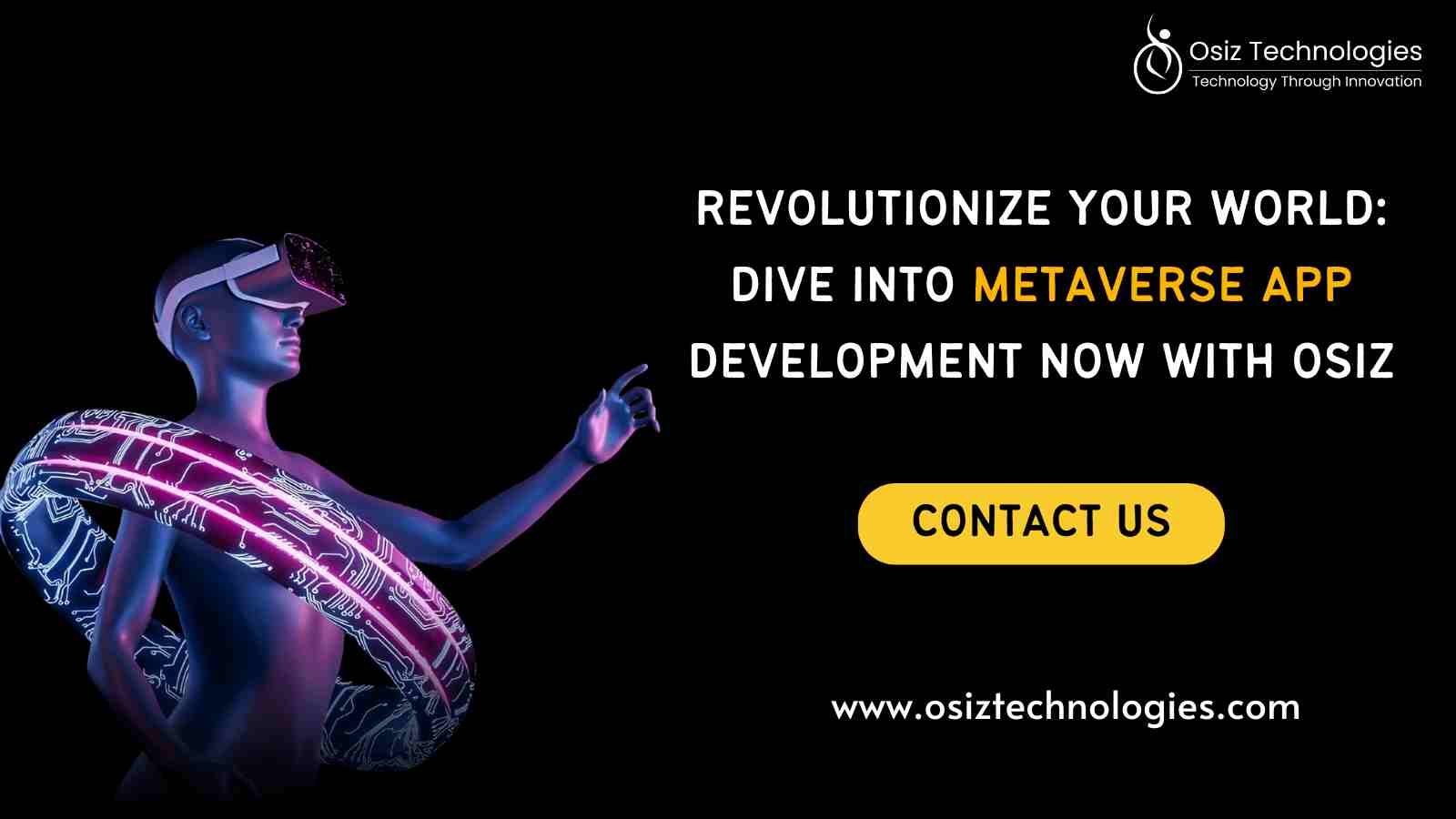 Revolutionize Your World: Dive Into Metaverse App Development Now with Osiz