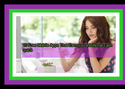 Cash Quick Additional For Earn 10 Free Mobile Apps In 2019