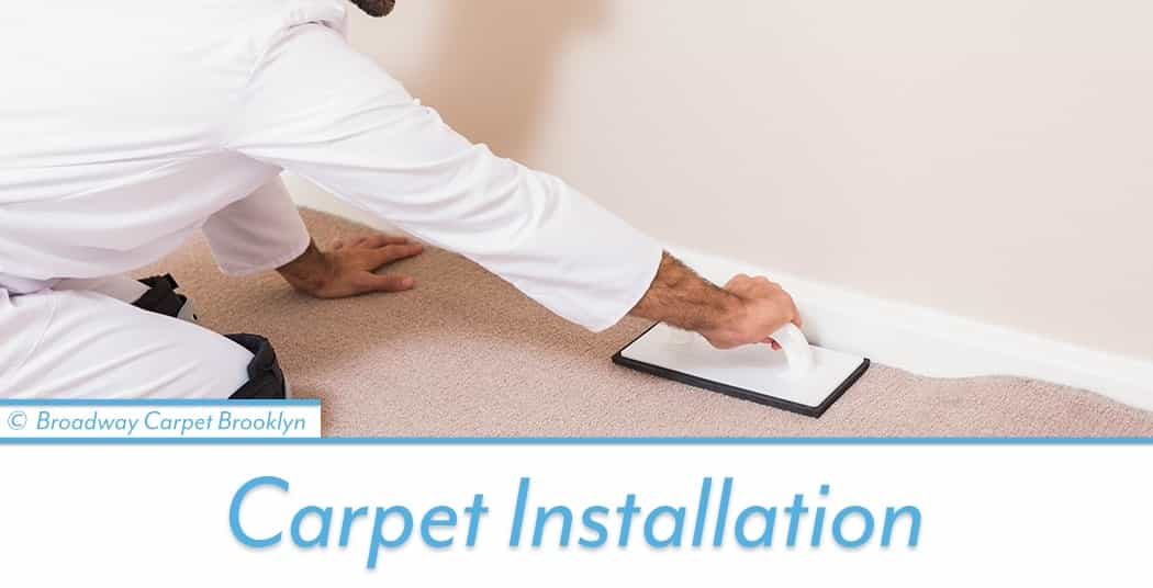 How to Prepare Your Brooklyn Home for Carpet Installation