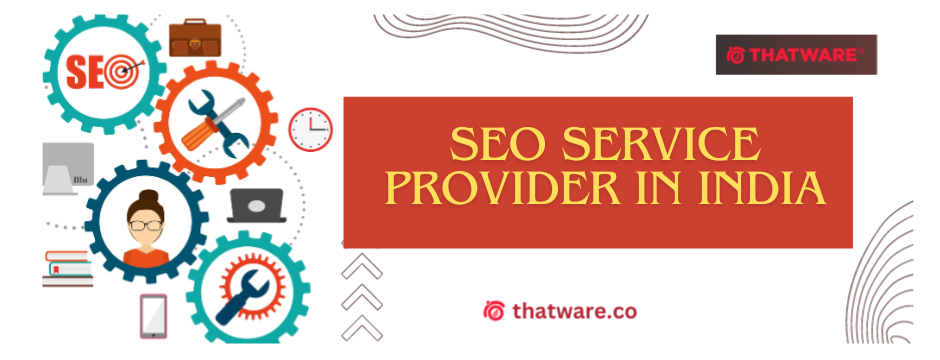 Thatware: Transforming Businesses with Top-Notch SEO Services in India