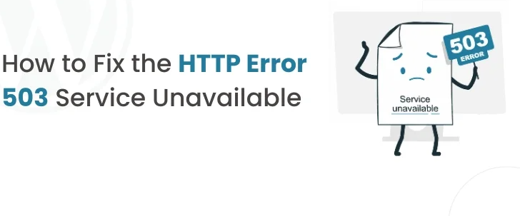 HTTP 503 Service Unavailable: Why It Happens and How to Fix It