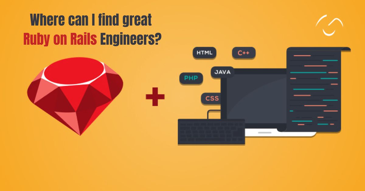 Where can I Find Great Ruby on Rails Engineers?