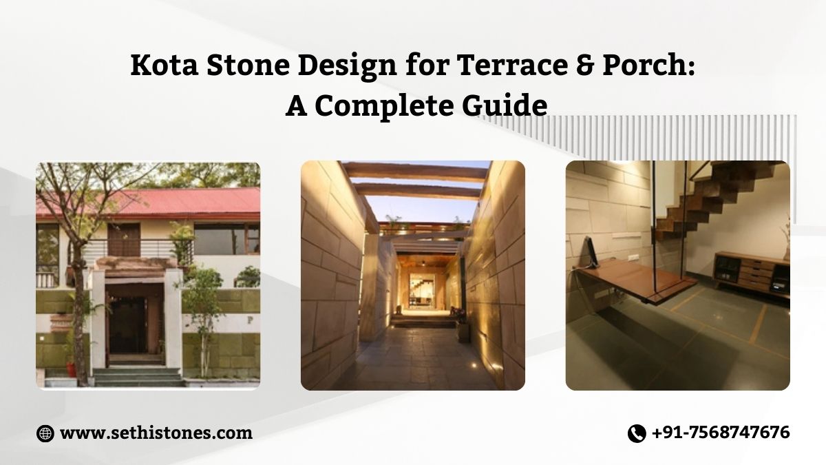 Kota Stone Design for Terrace & Porch: A Complete Guide