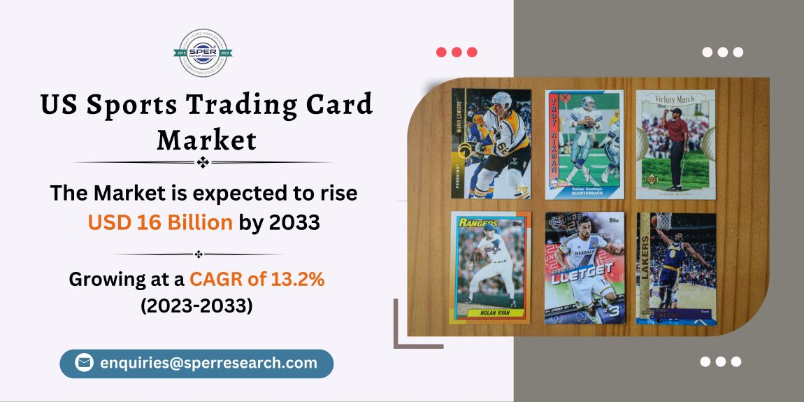 United States Sports Trading Card Market Trends 2024- Industry Share, Revenue, Growth Drivers, Business Challenges, Opportunities and Future Investment Strategies till 2033: SPER Market Research