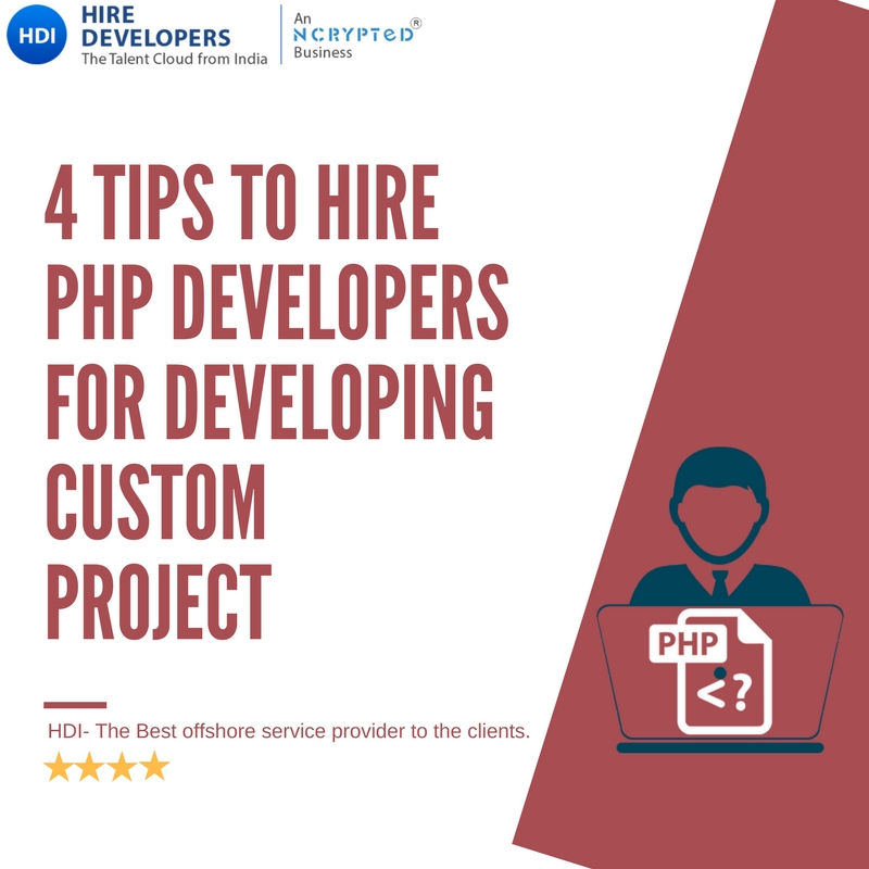 4 Tips to Hire PHP Developers for Developing Custom Project