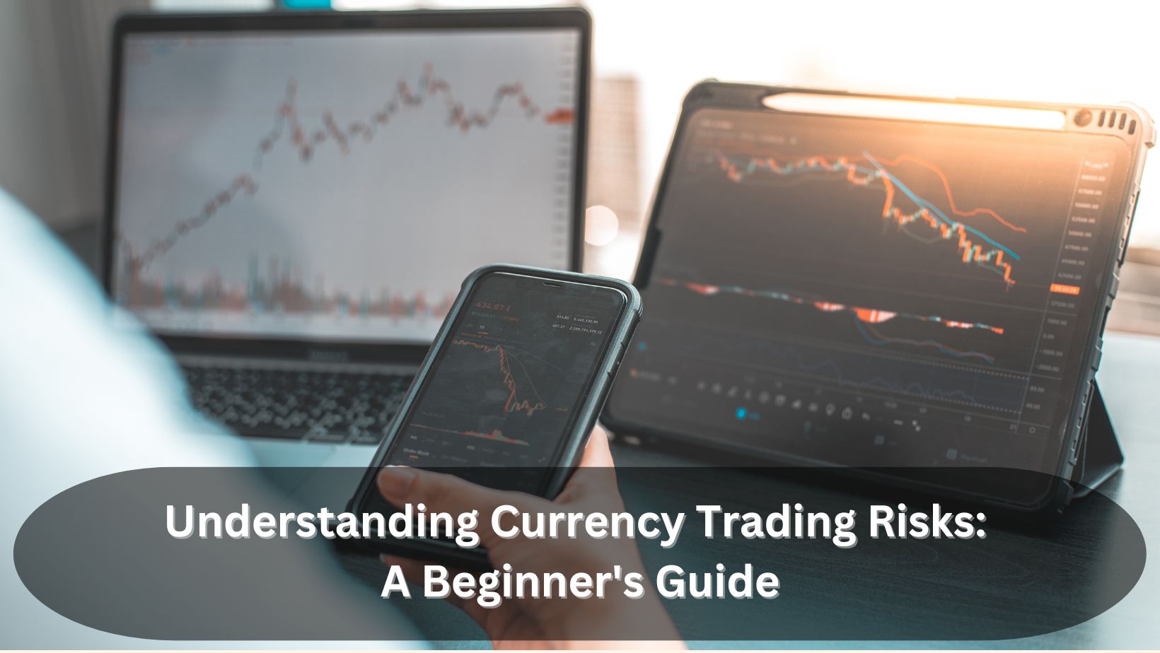 Understanding Currency Trading Risks: A Beginner's Guide