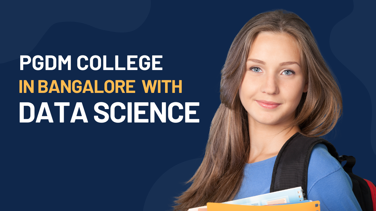 PGDM College in Bangalore with Data science