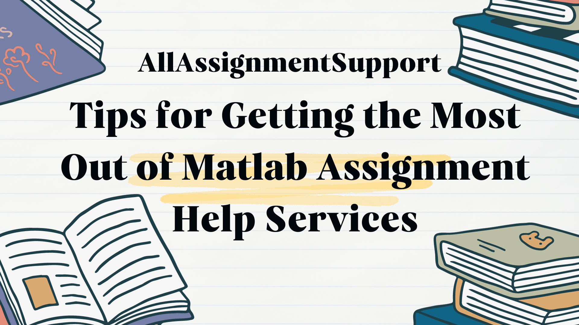 Tips for Getting the Most Out of Matlab Assignment Help Services