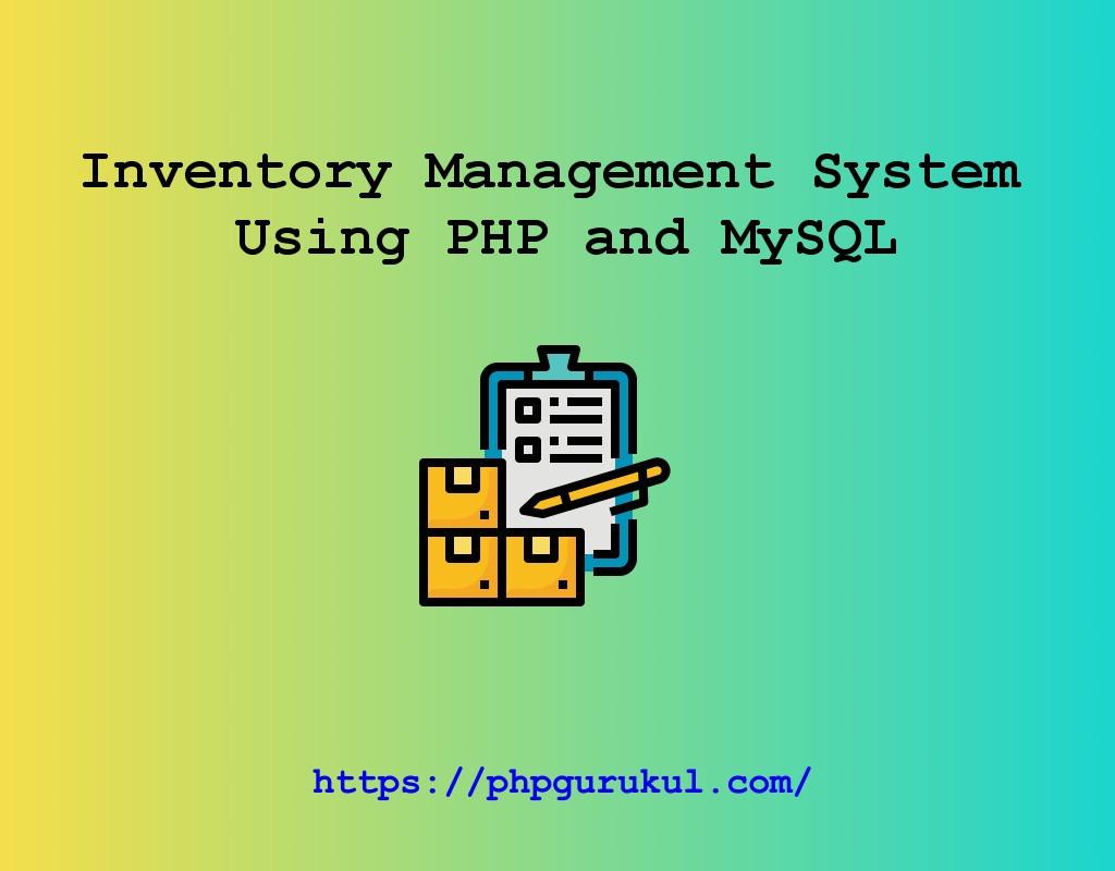 Inventory Management System Using PHP and MySQL