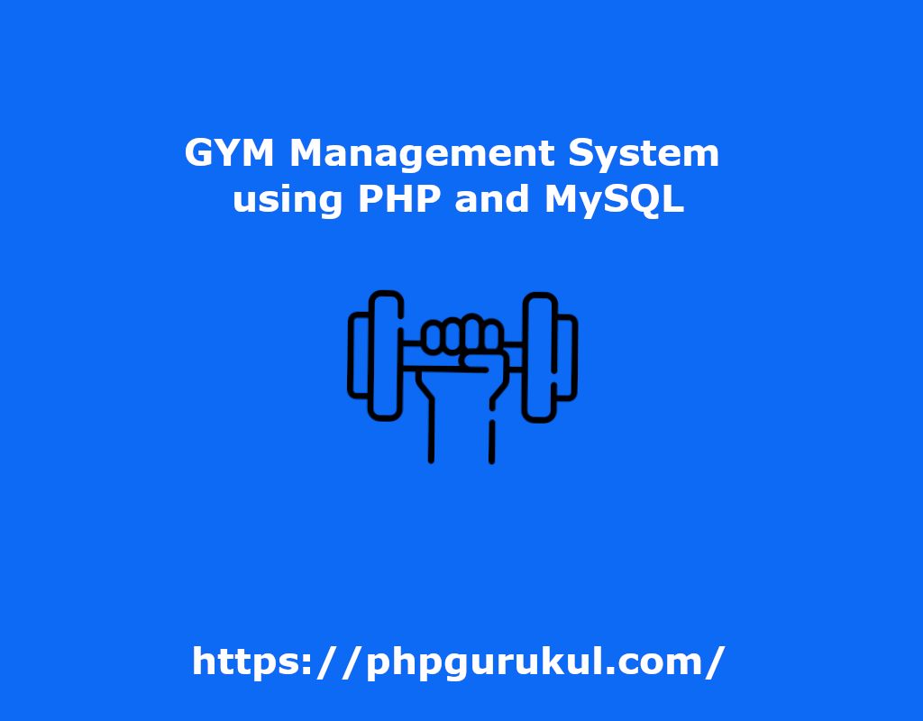 GYM Management System using PHP and MySQL