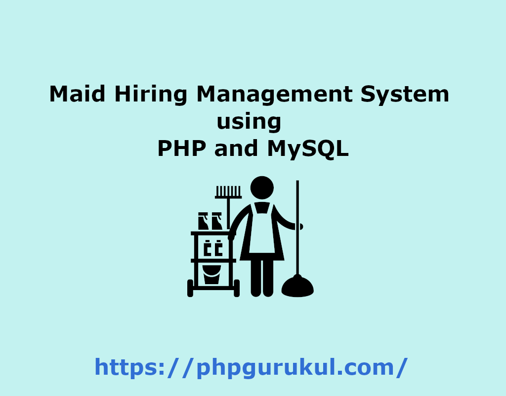 Maid Hiring Management System using PHP and MySQL