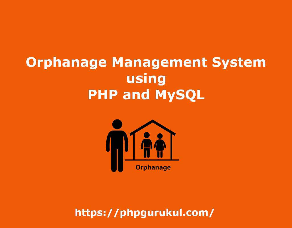 Orphanage Management System using PHP and MySQL