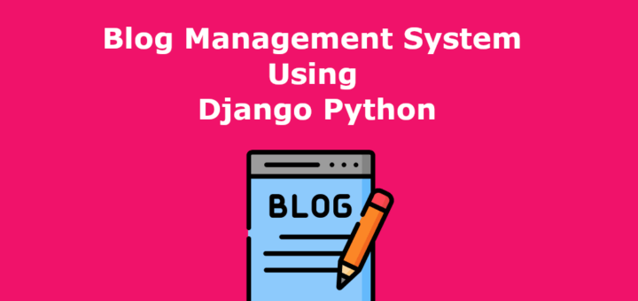 Blog Management System Using Django Python