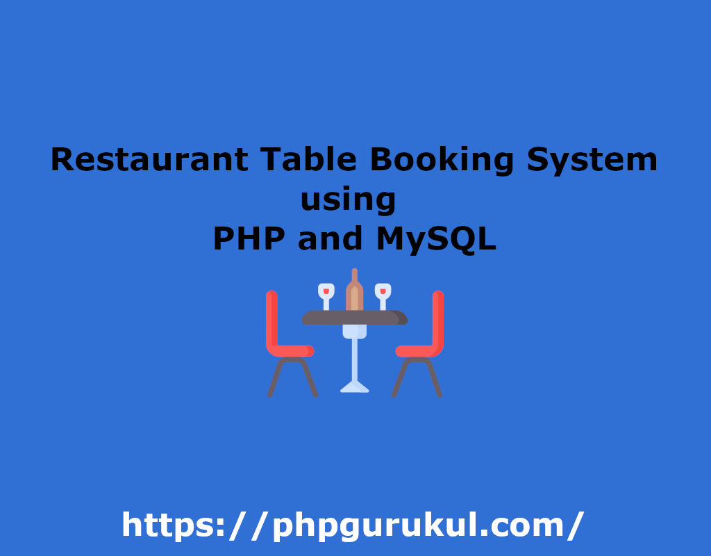 Restaurant Table Booking System using PHP and MySQL