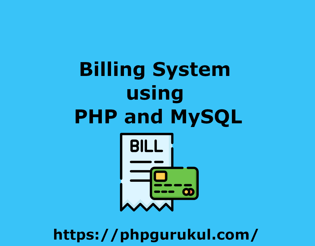 Billing System using PHP and MySQL