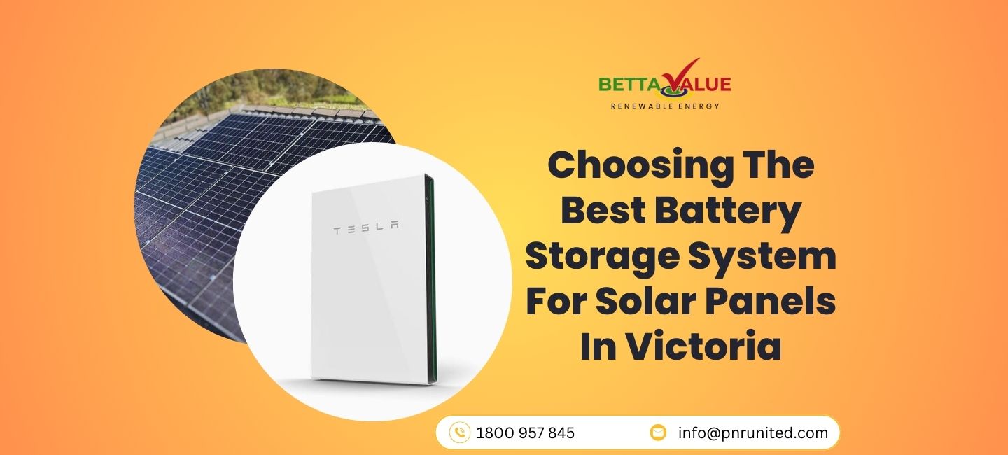 Choosing The Best Battery Storage System For Solar Panels In Victoria