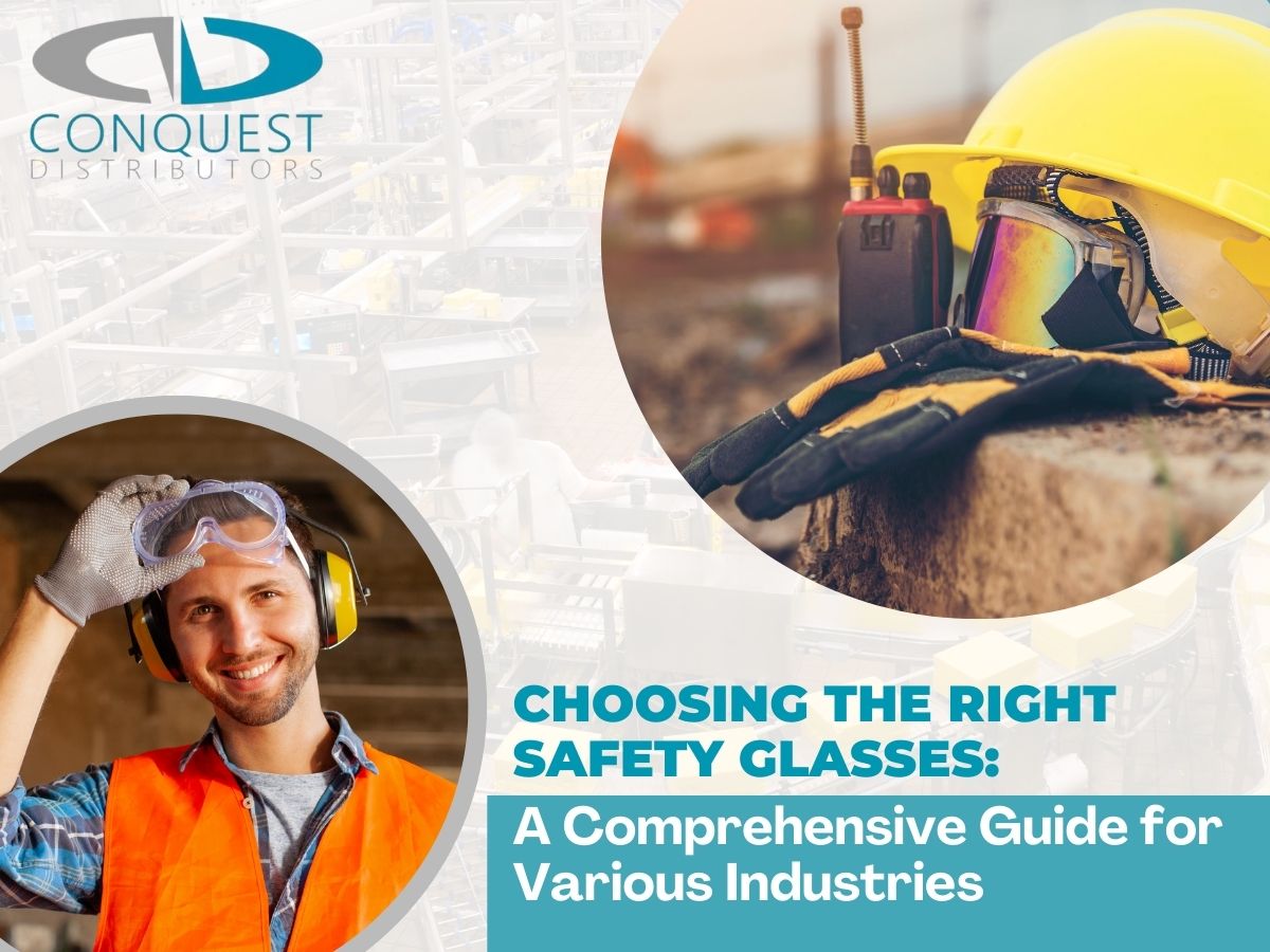 Choosing the Right Safety Glasses: A Comprehensive Guide for Various Industries