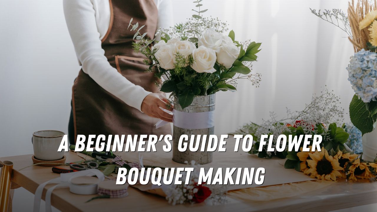 A Beginner's Guide to Flower Bouquet Making