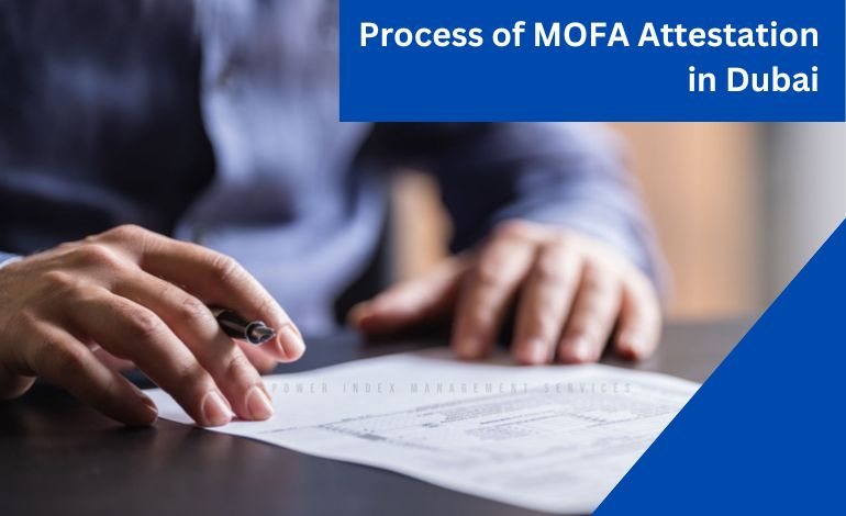 Understanding the Process of MOFA Attestation in Dubai