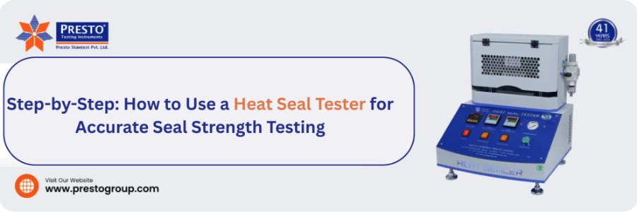 Why Every Packaging Manufacturer Needs a Heat Seal Tester