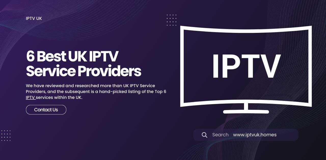 The Future of Streaming: An In-Depth Look at IPTV in the UK