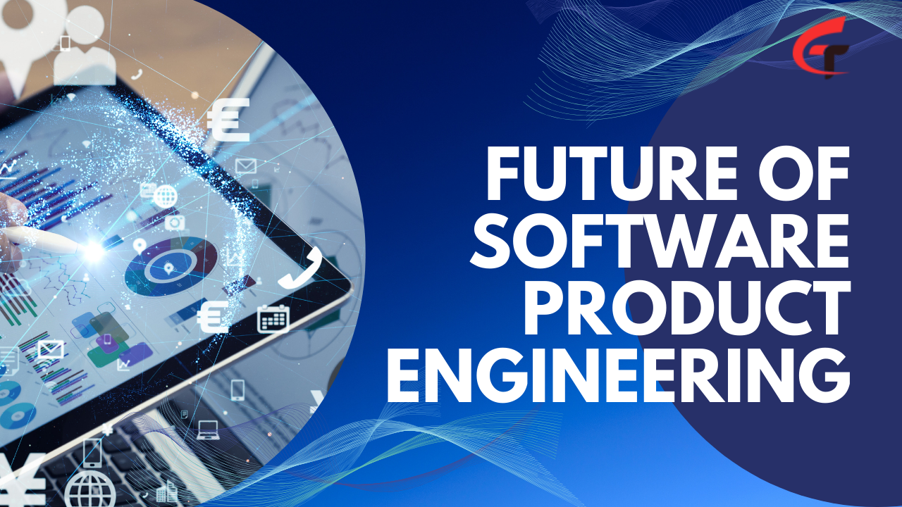 What is the Future of Software Product Engineering?