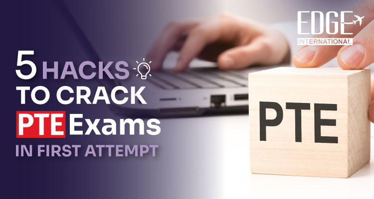 5 Hacks To Crack PTE Exams In First Attempt