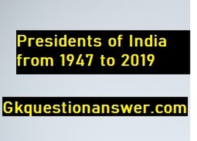 Latest List of all Presidents of India from 1947 to 2019