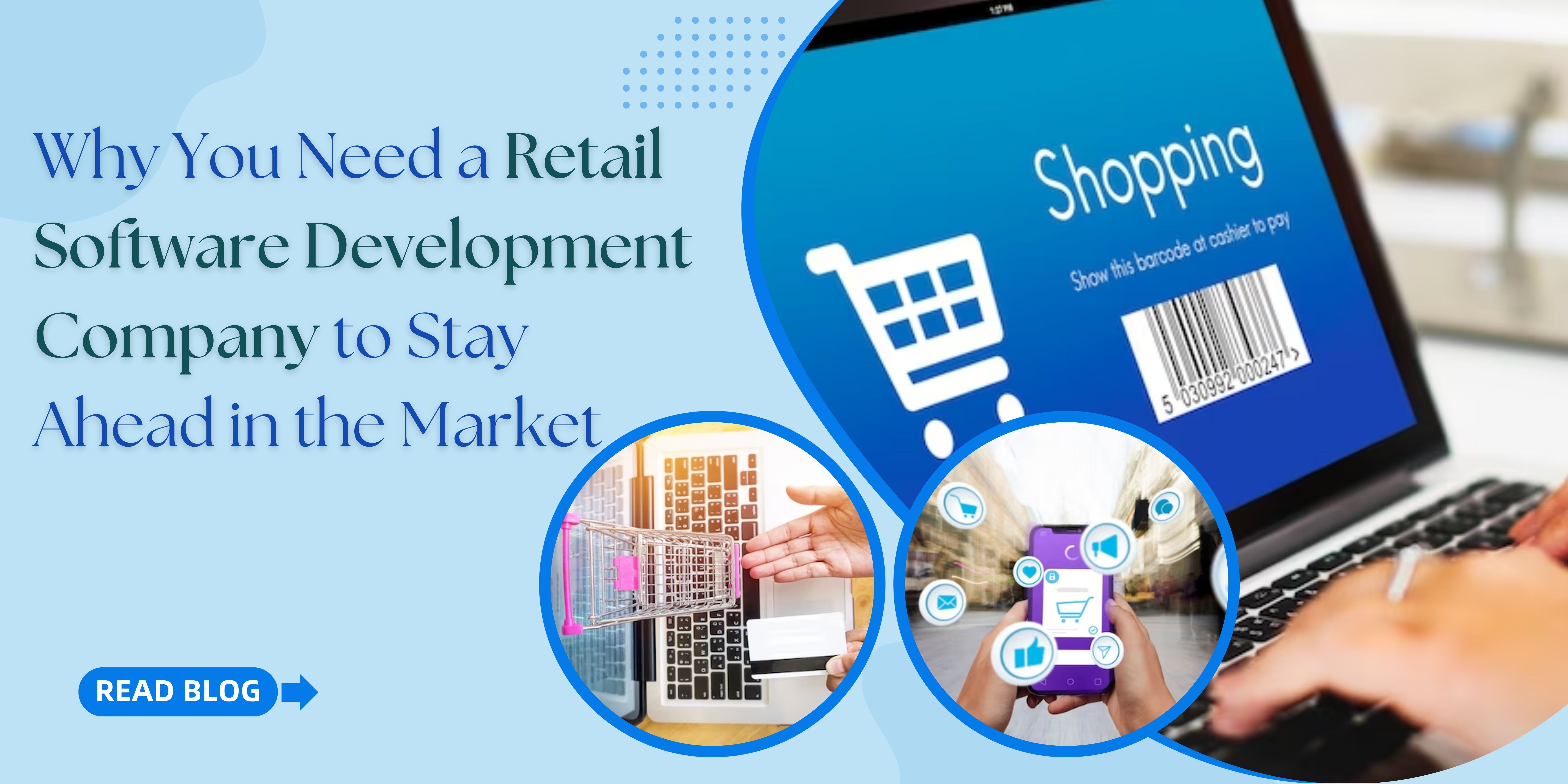 Why You Need a Retail Software Development Company