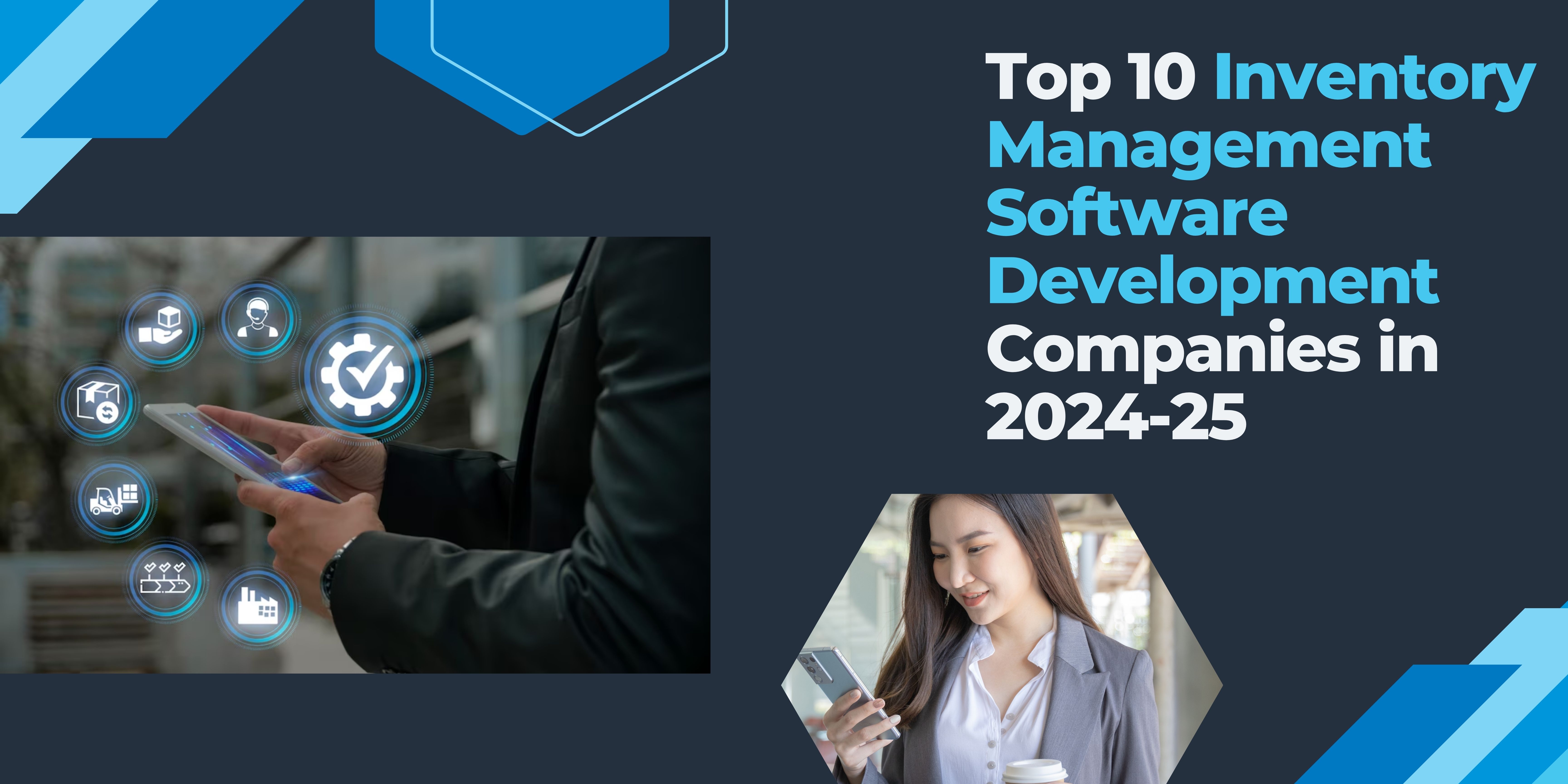 Top 10 Inventory Management Software Development Companies in 2024–25