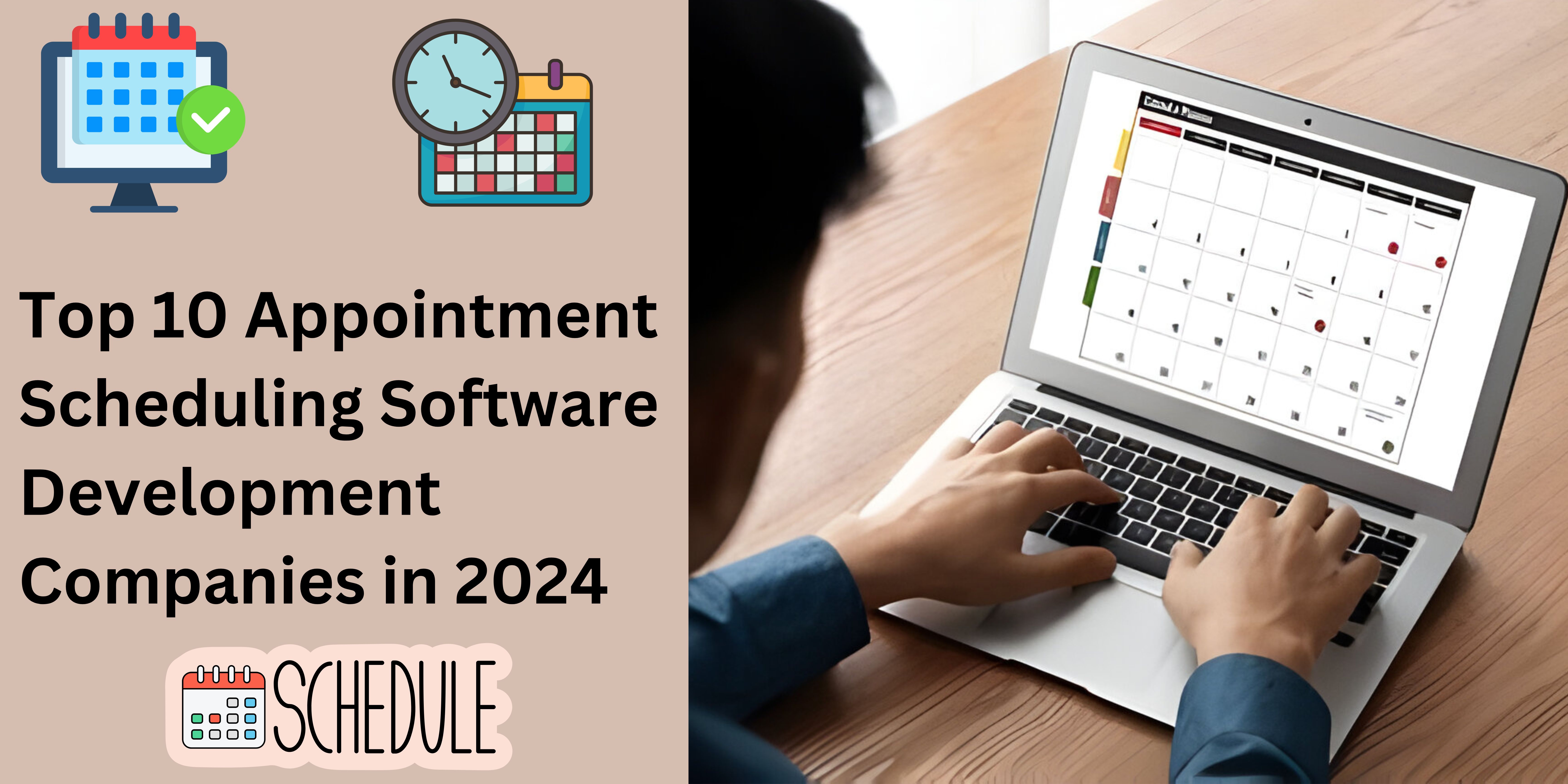 Top 10 Appointment Scheduling Software Development Companies in 2024