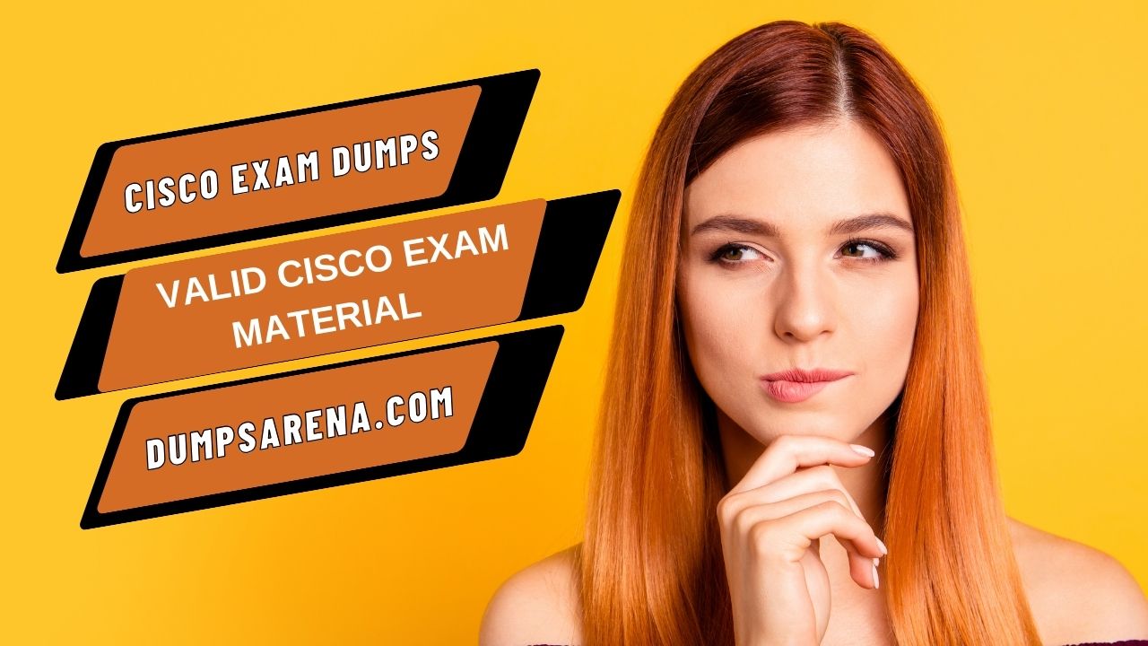 Cisco Exam Dumps : Tips for Time-Effective Preparation
