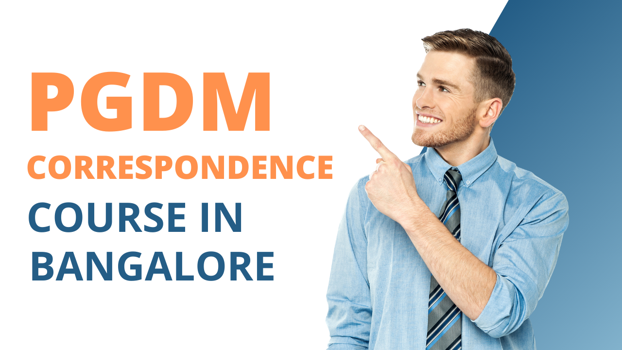PGDM Correspondence Course in Bangalore
