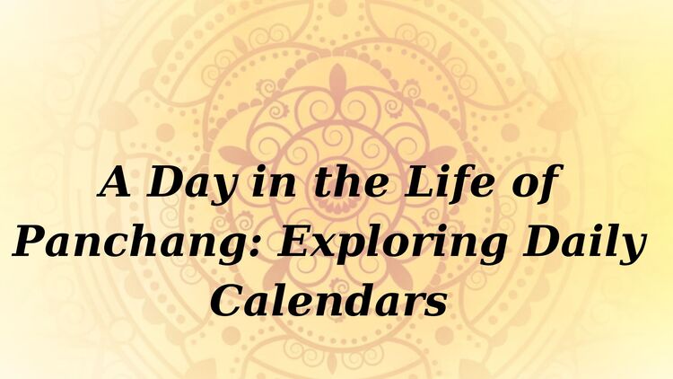 A Day in the Life of Panchang: Exploring Daily Calendars