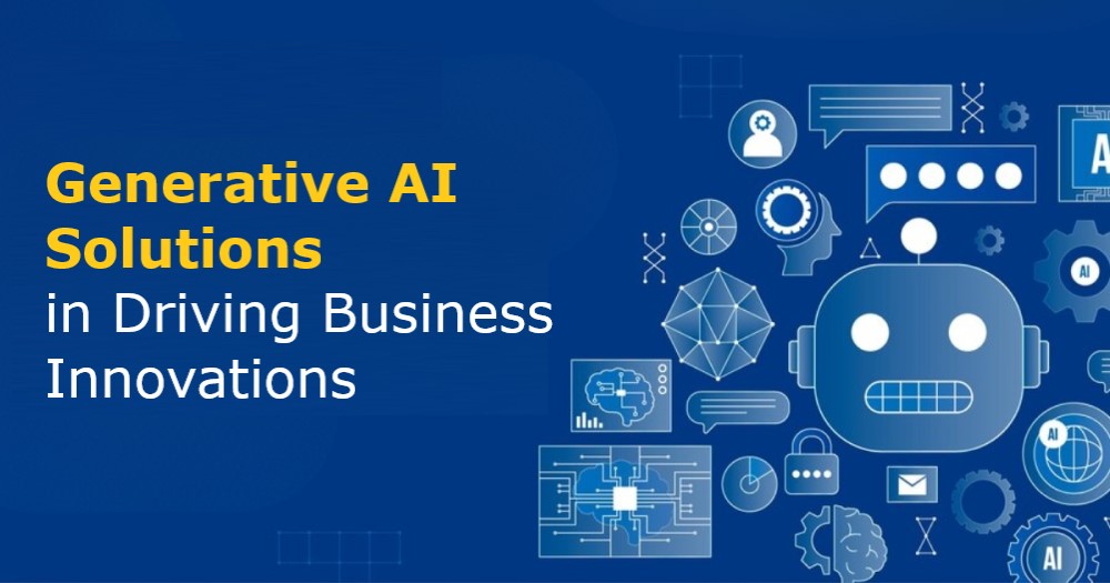 How Generative AI Solutions Are Driving Innovation in Business