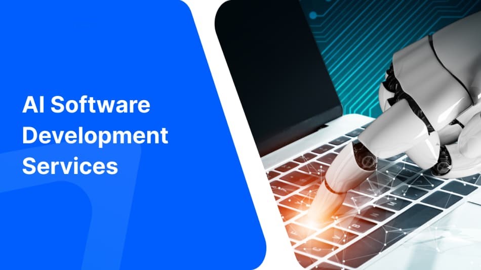 AI Software Development Services: Harness the Power of Artificial Intelligence for Your Business