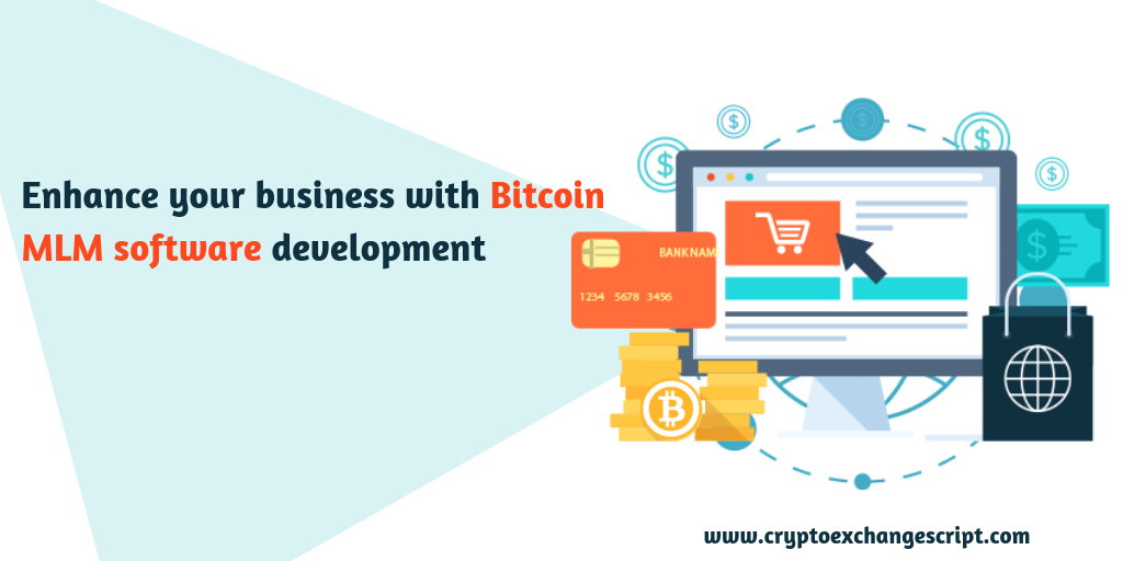 Enhance your business with Bitcoin MLM software development
