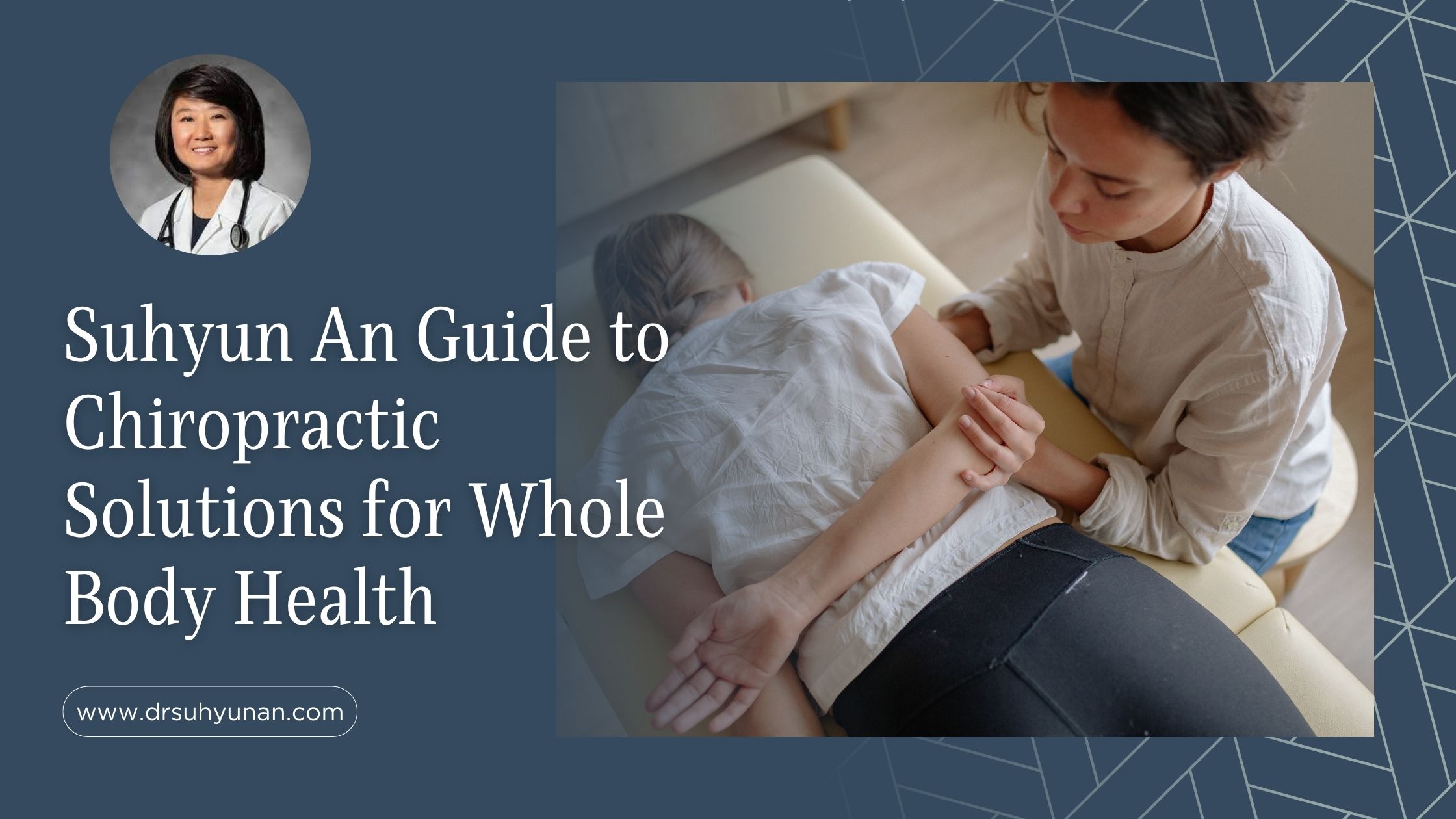 Suhyun An Guide to Chiropractic Solutions for Whole Body Health