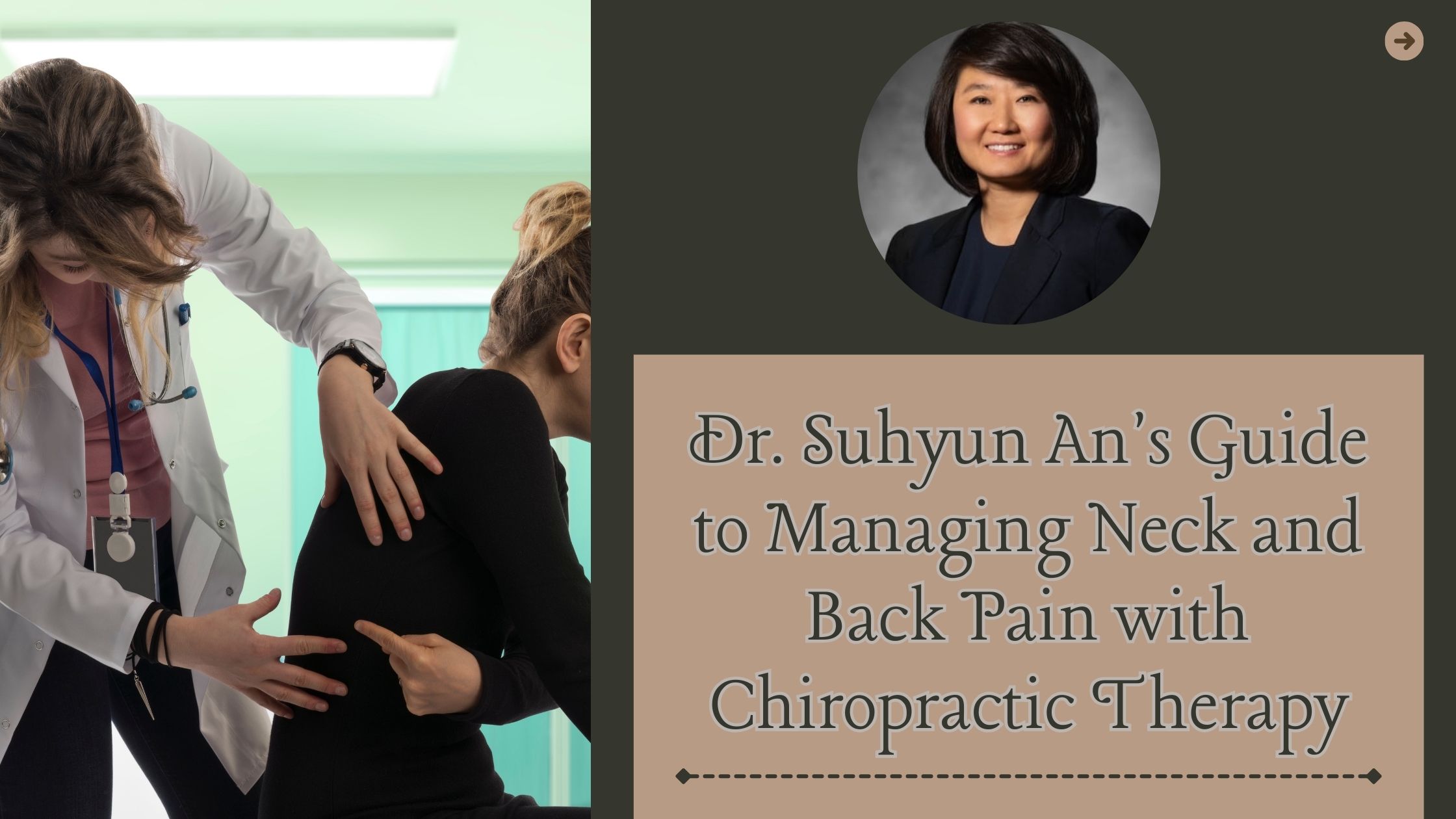 Dr. Suhyun An's Guide to Managing Neck and Back Pain with Chiropractic Therapy